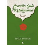 Cennetin Gülü Hz. Muhammed S.A.V. - Sinan Yağmur