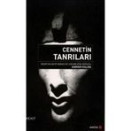 CENNETIN TANRILARI MISIR KAYIP MİRASI VE UYGARLIĞIN DOĞUŞU - ANDREW COLLINS