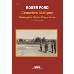 Cennetten Mahşere - Ortadoğu’da Birinci Dünya Savaşı - Roger Ford