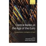 [(Central Banks in the Age of the Euro: Europeanization, Convergence, and Power )] [Author: Kenneth Dyson] [Oct-2009]