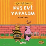 Ceri ve Deri - Kuş Evi Yapalım - Max Low