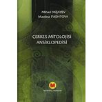 Çerkes Mitolojisi Ansiklopedisi - Mihail Mijayev