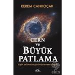 Cern ve Büyük Patlama - Kerem Cankoçak