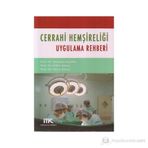 CERRAHI HEMŞİRELİĞİ UYGULAMA REHBERI - GÜLER AKSOY;NERIMAN AKYOLCU;NEVIN KANAN