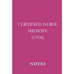 Certified Nurse Midwife (CNM) Soft Burgundy: Certified Nurse Midwife Journal | Lined Notebook for Notes, Reflections, and Daily Use | Perfect CNM Gift ... Students, and Healthcare Professionals