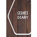 Cesar's Diary: Wood Background Diary / Notebook / Journal School Gift for Cesar / Diary / Unique Greeting Card Alternative