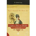 ÇEŞM-I AFET VE DIVANI (LEVHA-I DIL) KAHIRE SARAYINDA BIR HANIM ŞAIR - SEMRA TUNÇ
