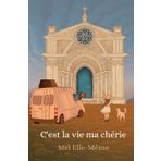 C'est la vie ma chérie
