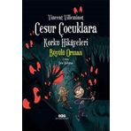 Cesur Çocuklara Korku Hikayeleri - Büyülü Orman - Kollektif