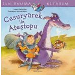 Cesuryürek İle Ateştopu İlk Okuma Kitabım - Martin Klein