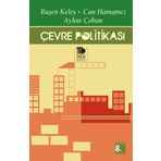 ÇEVRE POLİTİKASI - AYKUT ÇOBAN;CAN HAMAMCI;RUŞEN KELEŞ