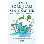 Çevre Sorunları ve Sendikacılık Hareketinde Yeni Yaklaşımlar - Gökhan Ofluoğlu