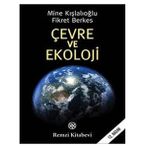 ÇEVRE VE EKOLOJI - MINE KIŞLALIOĞLU;FIKRET BERKES