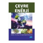 Çevre ve Enerji - Oğuz Özdemir Aysel Aydın Kocaeren Mehmet Kemal Erdoğan Naim Uzun Yasin Eren Rasim Önder Ahmet Özsoy İbrahim Üçgül Ufuk Elibüyük M. Yunus Pamukoğlu