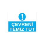 Çevreni Temiz Tut Uyarı Tabelası - 35x50 Alüminyum Kompozit Panel - TD20