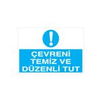 Çevreni Temiz Ve Düzenli Tut Uyarı Tabelası - 35x50 Foreks - TD19