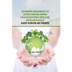 Çevrenin Korunması Ve Çevre Sorunlarının Azaltılmasında Ekolojik Akımların Rolü: Kamu Kurumları Örneği