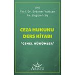Ceza Hukuku Ders Kitabı Genel Hükümler - Erdener Yurtcan - Begüm İrtiş