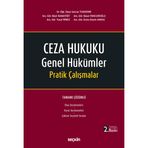 Ceza Hukuku Genel Hükümler Pratik Çalışmalar 2. Baskı