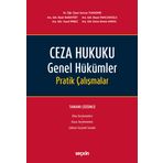 Ceza Hukuku Genel Hükümler Pratik Çalışmalar