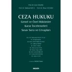 Ceza Hukuku Genel Ve Özel Hükümler Karar İncelemeleri Sınav Soru Ve Cevapları Prof. Dr. İzzet Özgenç,Prof. Dr. Mahmut Koca,Prof. Dr. İlhan Üzülmez 5. Baskı, Eylül 2025
