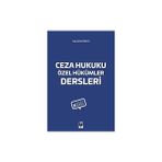 Ceza Hukuku Özel Hükümler Dersleri - Mustafa Özen