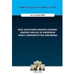Ceza Hukukunda Mağdur Kavramı, Mağdur Hakları ve Mağdurun İkincil Mağduriyetten Korunması İstanbul Ceza Hukuku ve Kriminoloji Arşivi Yayın No: 61