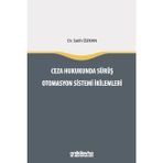 Ceza Hukukunda Sürüş Otomasyon Sistemi İkilemleri / Salih Özkan