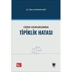 Ceza Hukukunda Tipiklik Hatası