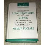 Ceza Hukukunda Ve Özel Yasalarda Memur Memurlar Ve Diğer Kamu Görevlilerinin Yargılanma Usulü Ve Memur Suçları (Sahafiye Kitap)