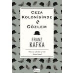 Ceza Kolonisinde - Gözlem - Franz Kafka