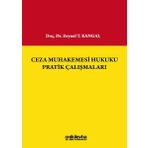 Ceza Muhakemesi Hukuku Pratik Çalışmaları - Zeynel T. Kangal