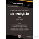 Ceza Muhakemesi Hukukunda Bilirkişilik - Yener Ünver