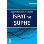 Ceza Muhakemesi Hukukunda İspat ve Şüphe - Mehmet Yayla