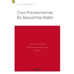 Ceza Muhakemesinde Ek Savunma Hakkı – Ceza Hukuku Monografileri –