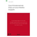 Ceza Muhakemesinde Fiilde Ve Hukuki Nitelikte Değişiklik - Ceza Hukuku Monografileri - Fatih Çapar 1. Baskı, Temmuz 2023