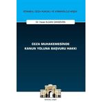 Ceza Muhakemesinde Kanun Yoluna Başvuru Hakkı İstanbul Ceza Hukuku ve Kriminoloji Arşivi Yayın No: 75