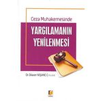 Ceza Muhakemesinde Yargılamanın Yenilenmesi - Dilaver Nişancı