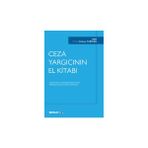 Ceza Yargicinin El Kitabi Yargi Reformu Stratejisi Kapsaminda 7188 Sayili Kanuna Gore Yazilmistir
