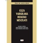 CEZA YARGILAMA HUKUKU MEVZUATI - SÜHEYL DONAY