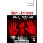 Cezai ve Hukuki Sorumluluk Boyutlarıyla Hakaret ve Özel Hayata Karşı Suçlar - Ali Parlar - Meltem Banko