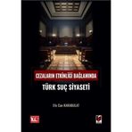 Cezaların Etkinliği Bağlamında Türk Suç Siyaseti