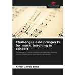 Challenges and prospects for music teaching in schools