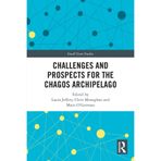 Challenges and Prospects for the Chagos Archipelago
