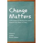 Change Matters (Critical Qualitative Research) 1st (first) printing Edition by sj Miller, David E. Kirkland [2010]
