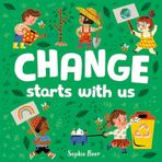 Change Starts With Us - Sophie Beer
