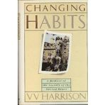 Changing Habits: A Memoir of the Society of the Sacred Heart by V.V. Harrison (1988-10-21)