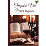 Chapitre vin Versez toujours: Courtes histoires pour un voyage sensoriel à travers les saisons et les saveurs du vin