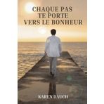 Chaque pas te porte vers le bonheur