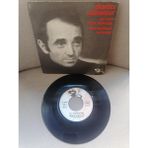 Charles Aznavour - Au Nom De La Jeunesse / On A Toujours Le Temps - 1968 Fransa Basım 45 Lik Plak